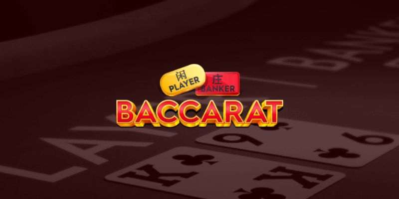Baccarat là gì và cách chơi hiệu quả cho người mới 1 baccarat